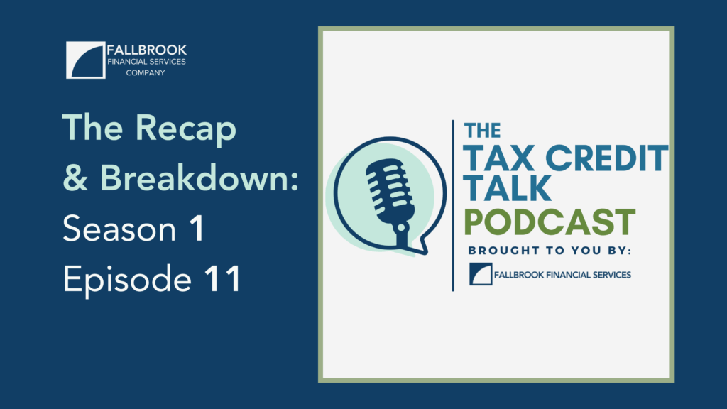 Tax Credit Talk: Episode 11 Recap