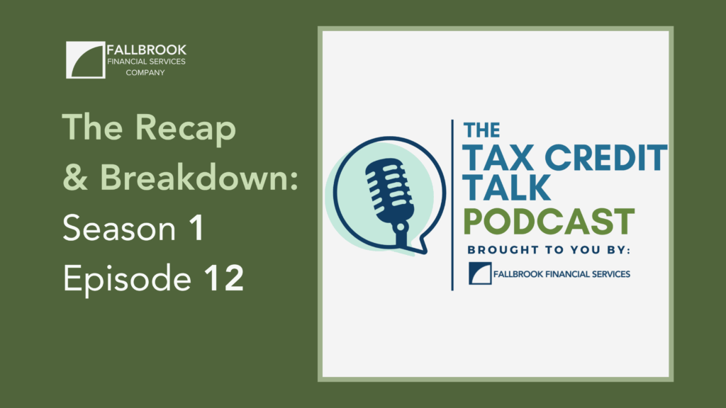 Tax Credit Talk: Episode 12 Recap