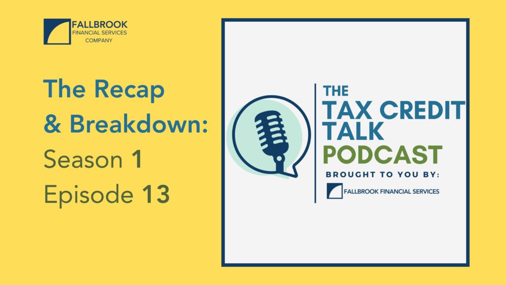 Tax Credit Talk: Episode 13 Recap