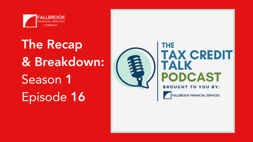 Tax Credit Talk: Episode 16 Recap