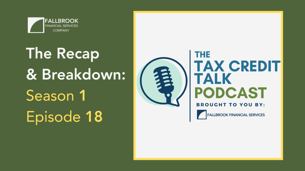Tax Credit Talk: Episode Recap 18