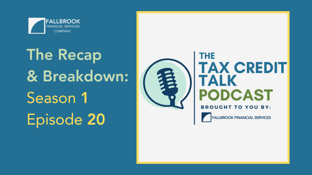 The Tax Credit Talk: Episode 20 Season Finale Recap