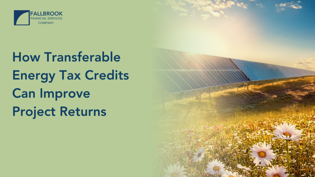 How Transferable Energy Tax Credits Can Improve Project Returns