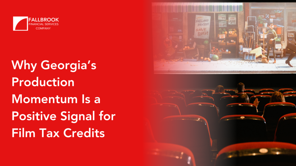Why Georgia’s Production Momentum Is a Positive Signal for Film Tax Credits