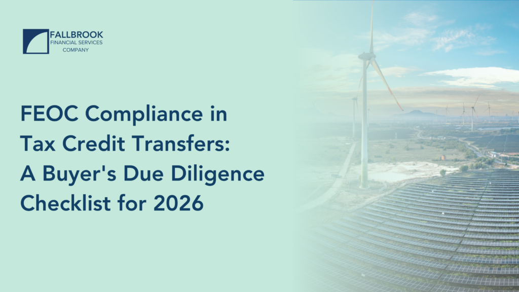 FEOC Compliance in Tax Credit Transfers: A Buyer’s Due Diligence Checklist for 2026