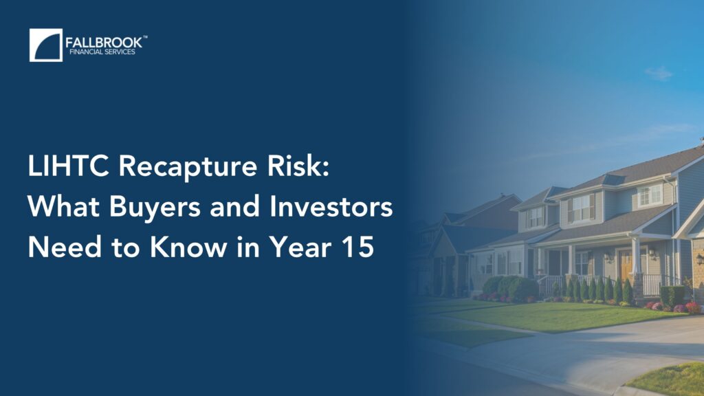 LIHTC Recapture Risk: What Buyers and Investors Need to Know in Year 15