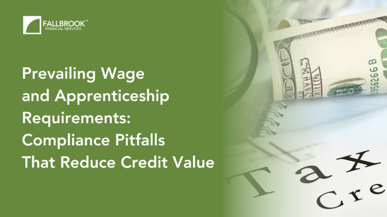 Prevailing Wage and Apprenticeship Requirements: Compliance Pitfalls That Reduce Credit Value